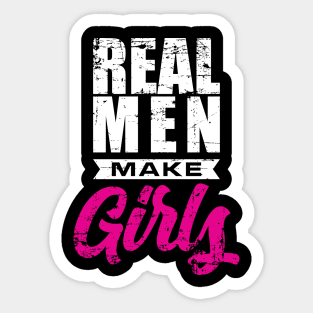 Real Men-Make Girls' Funny New Dad Gift Sticker